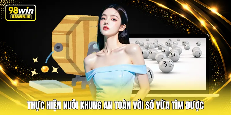 Thực hiện nuôi khung an toàn với số vừa tìm được